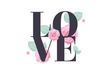 Love. with roses. lettering design for valentines day greeting