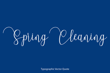 Naklejka na ściany i meble Spring Cleaning Cursive Calligraphy Text on Blue Background