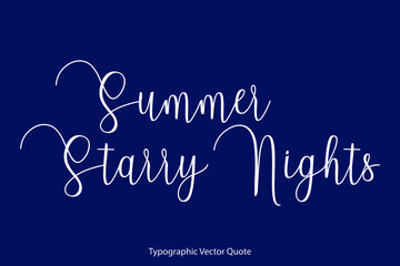 Naklejka na ściany i meble Summer Starry Nights Cursive Calligraphy Text Inscription On Navy Blue Background
