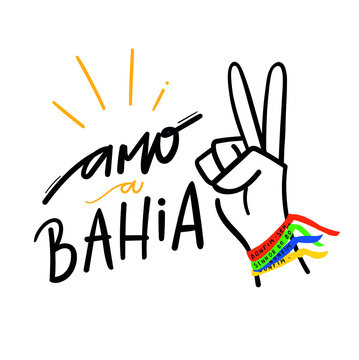 Amo a Bahia. I love Bahia. Handmade lettering in Brazilian Portuguese for a city in the Northeast of Brazil. Ribbons of Senhor do Bonfim.
