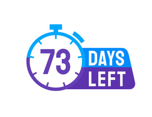 73 Days Left labels on white background. Days Left icon