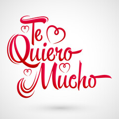 Te Quiero Mucho, I Love you so Much spanish text, vector lettering design.