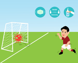 NEW NORMAL AFTER COVID CONCEPT: There is a boy kicks virus to goal. With three signs, wear face mask, clean your hands,  keep distancing. For protect corona virus.