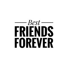 ''Best friends forever'' Lettering