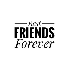 ''Best friends forever'' Lettering