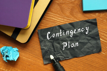 Business concept about Contingency Plan with phrase on the piece of paper.