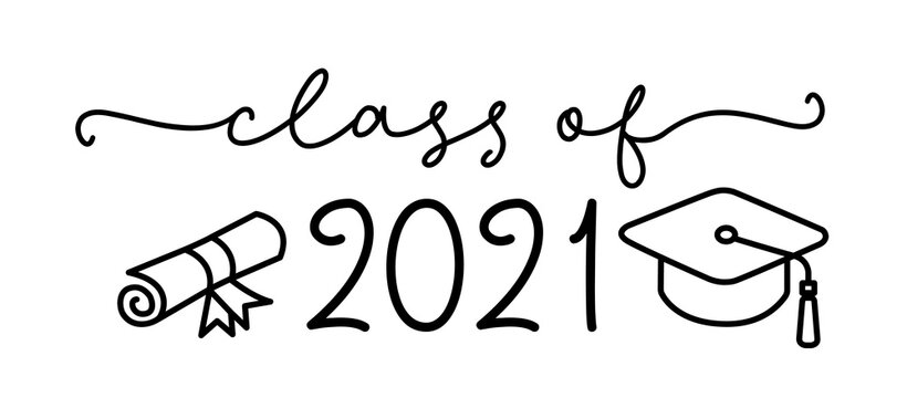 CLASS OF 2021. Graduation logo with cap and diploma for high school, college graduate. Template for graduation design, party. Hand drawn font for yearbook class of 2021. Vector illustration.