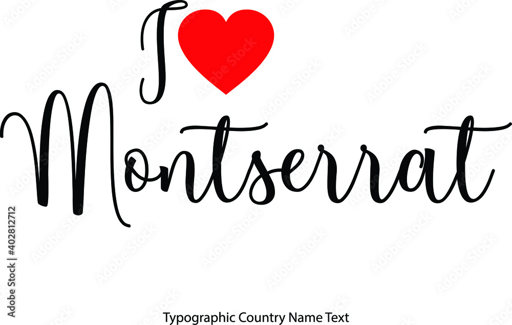 Fototapete i love montserrat country name in hand written typescript text with red heart icon