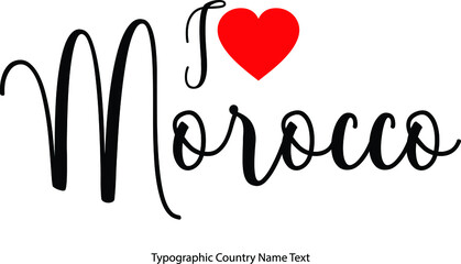 I Love Morocco Country Name  in Hand Written Typescript Text with Red Heart Icon