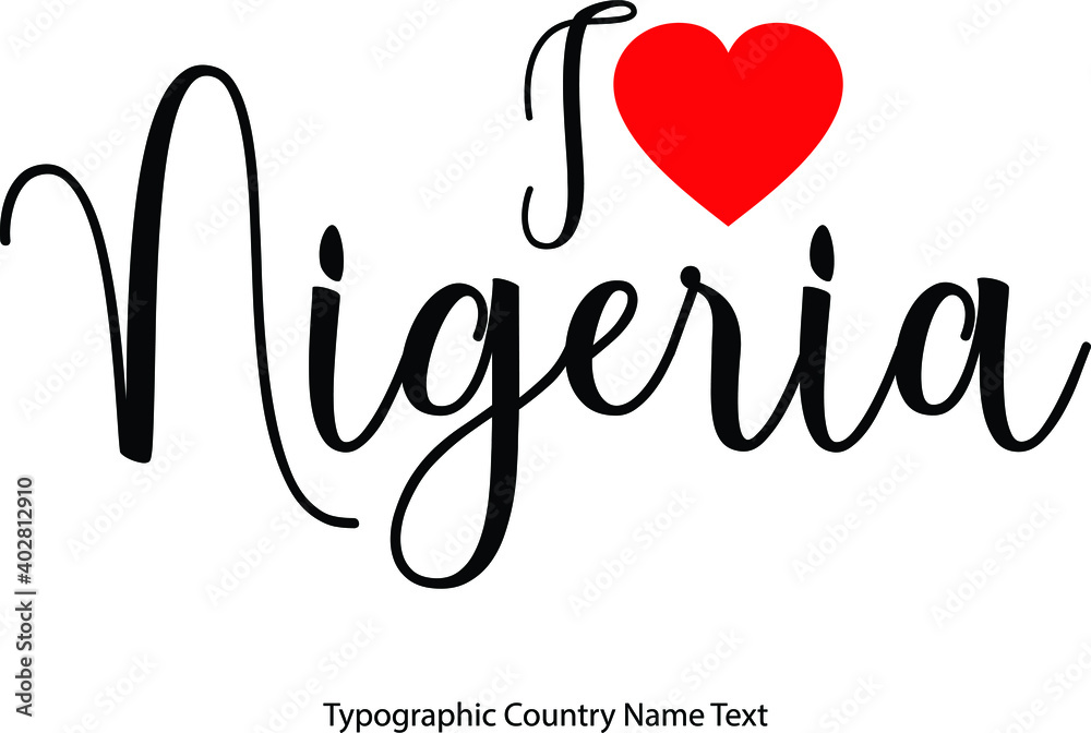 Fototapete i love nigeria country name in hand written typescript text with red heart icon