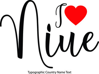 I Love Niue Country Name  in Hand Written Typescript Text with Red Heart Icon