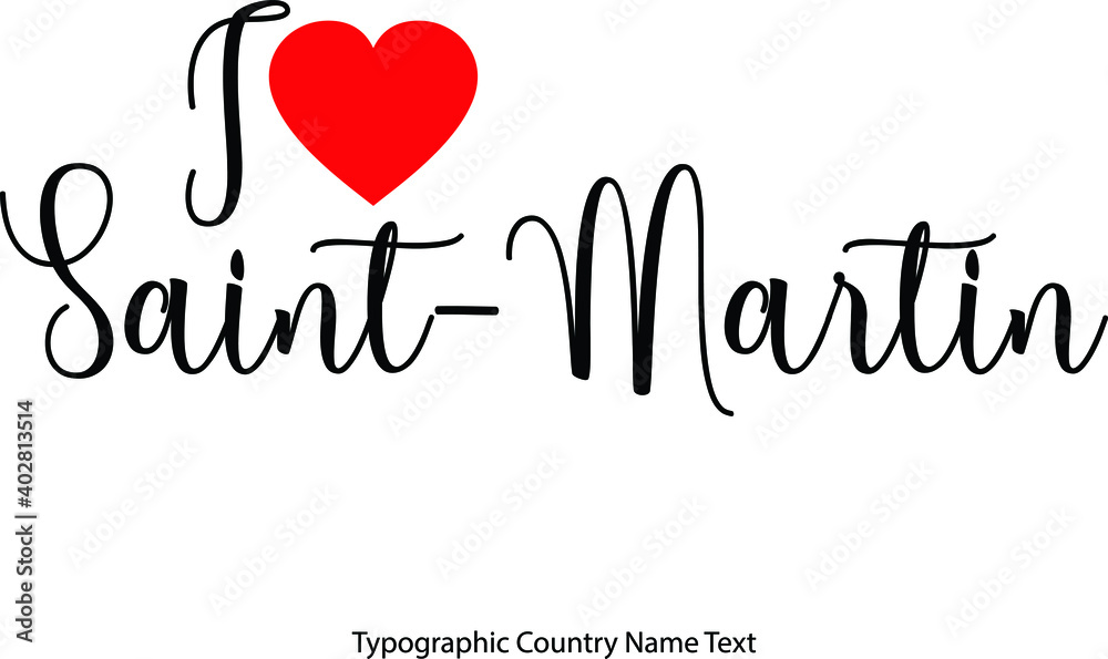Fototapete i love saint-martin country name in hand written typescript text with red heart icon