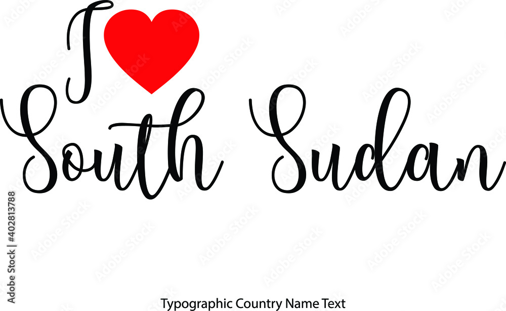 Fototapete i love south sudan country name in hand written typescript text with red heart icon