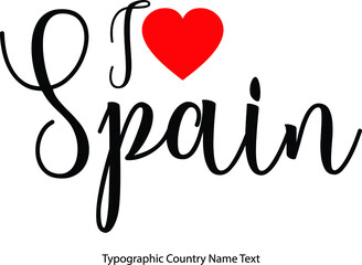 I Love Spain Country Name  in Hand Written Typescript Text with Red Heart Icon