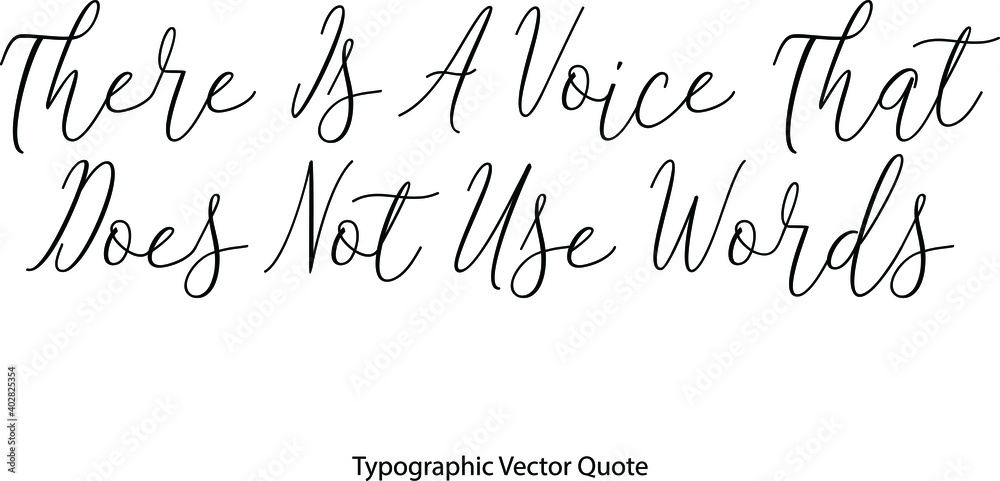 Aufkleber  There Is A Voice That Does Not Use Words Elegant Cursive Typescript Text Phrase