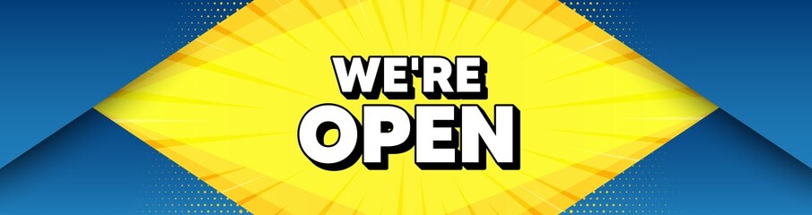We're open. Modern background with offer message. Promotion new business sign. Welcome advertising symbol. Best advertising abstract banner. Open badge shape. Abstract yellow background. Vector