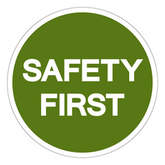 Safety First Symbol Sign, Vector Illustration, Isolated On White Background Label .EPS10
