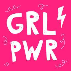 Grl Pwr. Graphic design element. Feminist quote. Can be used as print for poster, t shirt, postcard.
