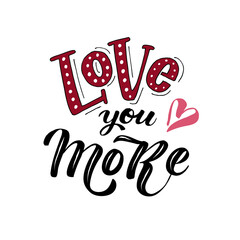 Love you more lettering text vector illustration
