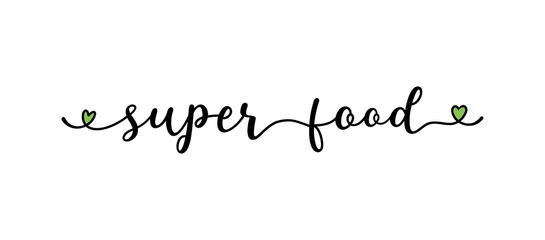 Hand sketched SUPER FOOD quote as logo. Lettering for web ad banner, flyer, header, advertisement, poster, label, sticker, announcement