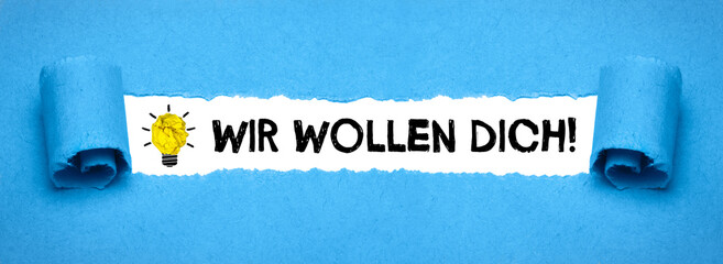 Wir wollen dich!