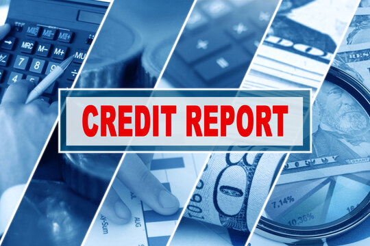 Collage of photos, business theme, inscription in the middle - CREDIT REPORT