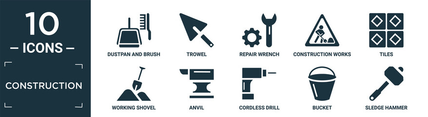 filled construction icon set. contain flat dustpan and brush, trowel, repair wrench, construction works, tiles, working shovel, anvil, cordless drill, bucket, sledge hammer icons in editable format..