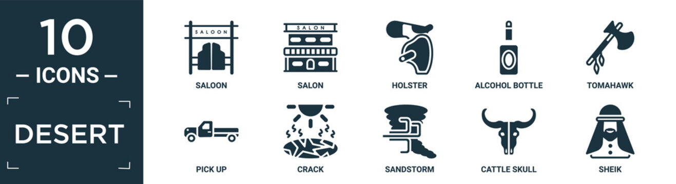 filled desert icon set. contain flat saloon, salon, holster, alcohol bottle, tomahawk, pick up, crack, sandstorm, cattle skull, sheik icons in editable format..