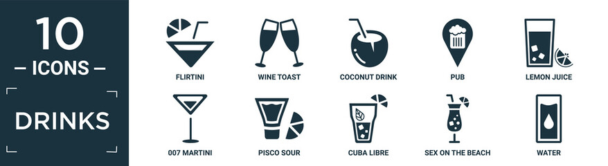 filled drinks icon set. contain flat flirtini, wine toast, coconut drink, pub, lemon juice, 007 martini, pisco sour, cuba libre, sex on the beach, water icons in editable format..