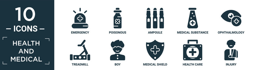 filled health and medical icon set. contain flat emergency, poisonous, ampoule, medical substance, ophthalmology, treadmill, boy, medical shield, health care, injury icons in editable format..