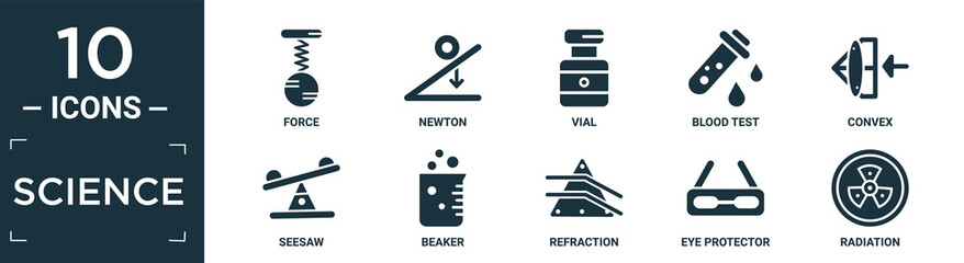 filled science icon set. contain flat force, newton, vial, blood test, convex, seesaw, beaker, refraction, eye protector, radiation icons in editable format..
