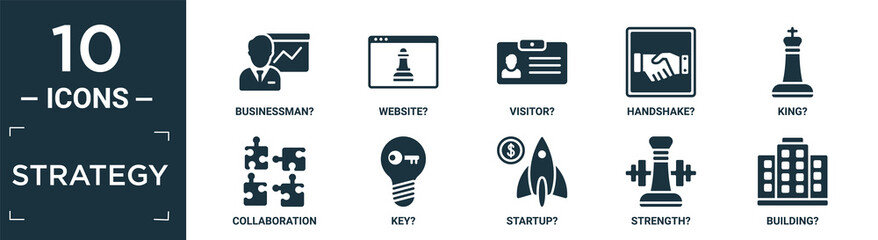 filled strategy icon set. contain flat businessman?, website?, visitor?, handshake?, king?, collaboration, key?, startup?, strength?, building? icons in editable format..