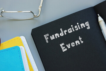 Financial concept about Fundraising Event with inscription on the page.