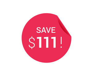 Save $111 dollars, $111 us dollar save
