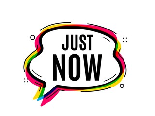 Just now symbol. Speech bubble vector banner. Special offer sign. Sale. Thought or dialogue speech balloon shape. Just now chat think bubble. Infographic cloud message. Vector