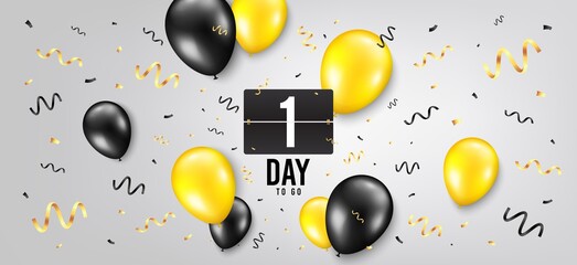 One day left icon. Countdown scoreboard timer. Balloon confetti background. 1 day to go sign. Days to go birthday balloon. Celebrate countdown banner. Counter background. Vector