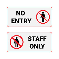 sign no entry and staff only isolated on white background. warning sign no entry and staff only perfect use in office, hotel or public facilities.