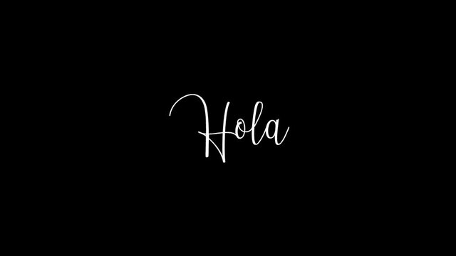Hola Animated Appearance Ripple Effect White Color Cursive Text on Black Background