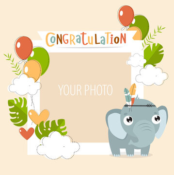 Print. frame for a photo with a nice cartoon elephant and the words "congratulations". birthday, invitation card, postcard
