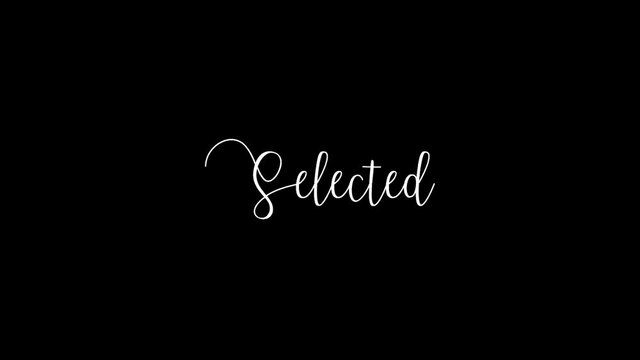 Selected Animated Appearance Ripple Effect White Color Cursive Text on Black Background