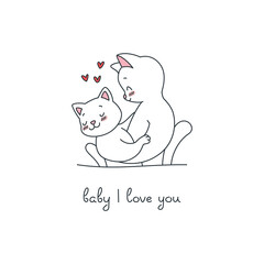 Baby I Love You. Black and white illustration of cute hugging cats on a white background. Vector 10 EPS.