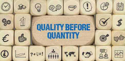 Quality before quantity 