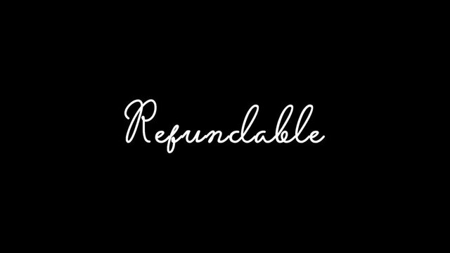 Refundable Animated Appearance Ripple Effect White Color Cursive Text on Black Background