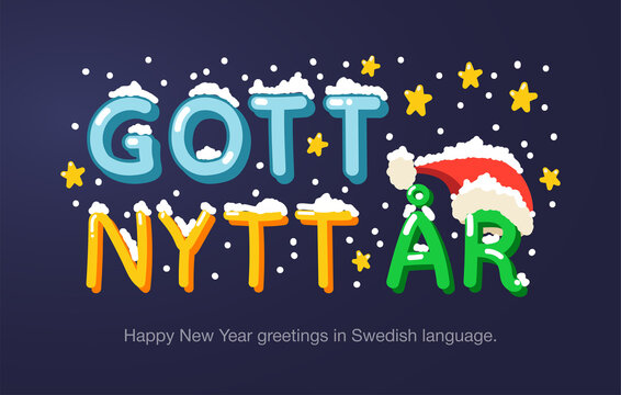 Happy New Year greetings in Swedish language in cartoon style. Inscriptions "Happy New Year" in Swedish language for posters, greeting card, stickers or prints.