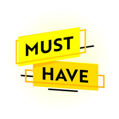 Must Have Banner. Shopping Promo Emblem in Trendy Linear Style. Promotion Label, Advertising Campaign for Store or Shop