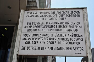 BERLIN, GERMANY: Checkpoint Charlie was the name given by the Western Allies to the best-known Berlin Wall crossing point between East and West Berlin. Sign in English, Russian and German. 