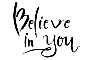 Black Simple Vector Hand Draw Sketch Lettering, Believe in You
