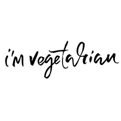 Fototapeta na wymiar I am vegetarian. Modern dry brush lettering. Vector illustration.