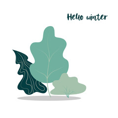 Winter vector illustration, concepts in flat minimalistic design. Blue trees and bushes, text Hello winter. Seasonal banner, poster, postcard.