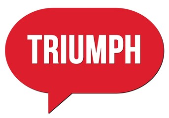 TRIUMPH text written in a red speech bubble
